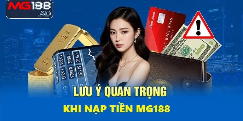Người chơi nên sử dụng tài khoản chính chủ để nạp tiền MG188 để tránh rủi ro